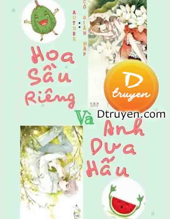 Hoa Sầu Riêng Và Anh Dưa Hấu