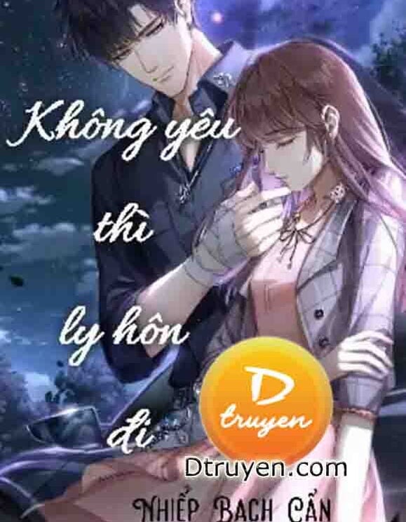 Không Yêu Thì Ly Hôn Đi