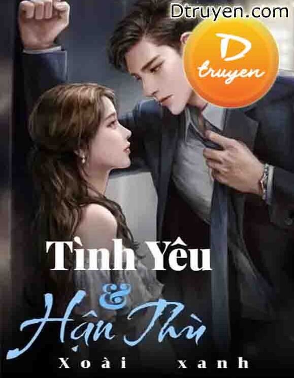 Tình Yêu Và Hận Thù