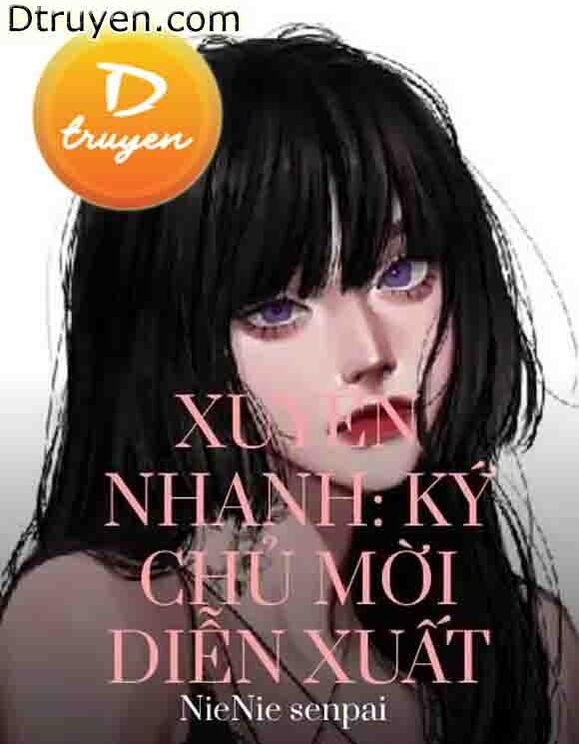 Xuyên Nhanh: Ký Chủ Mời Diễn Xuất