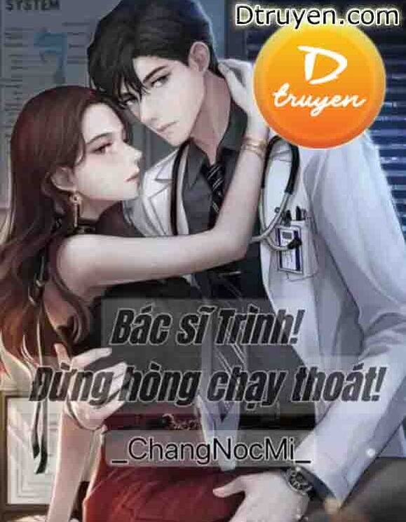 Bác Sĩ Trình, Đừng Hòng Chạy Thoát!