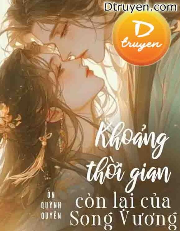 Khoảng Thời Gian Còn Lại Của Song Vương