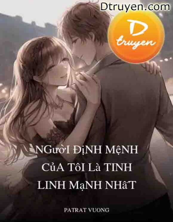 Người Định Mệnh Của Tôi Là Tinh Linh Mạnh Nhất