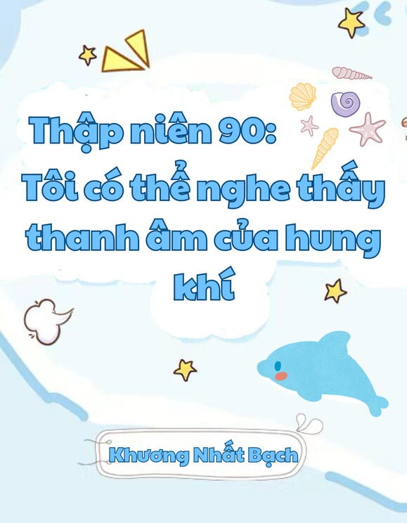 Thập Niên 90: Tôi Có Thể Nghe Thấy Thanh Âm Của Hung Khí