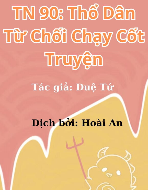 Tn 90: Thổ Dân Từ Chối Chạy Cốt Truyện