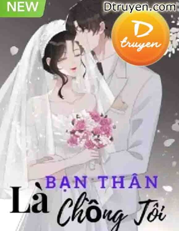 Bạn Thân Là Chồng Tôi