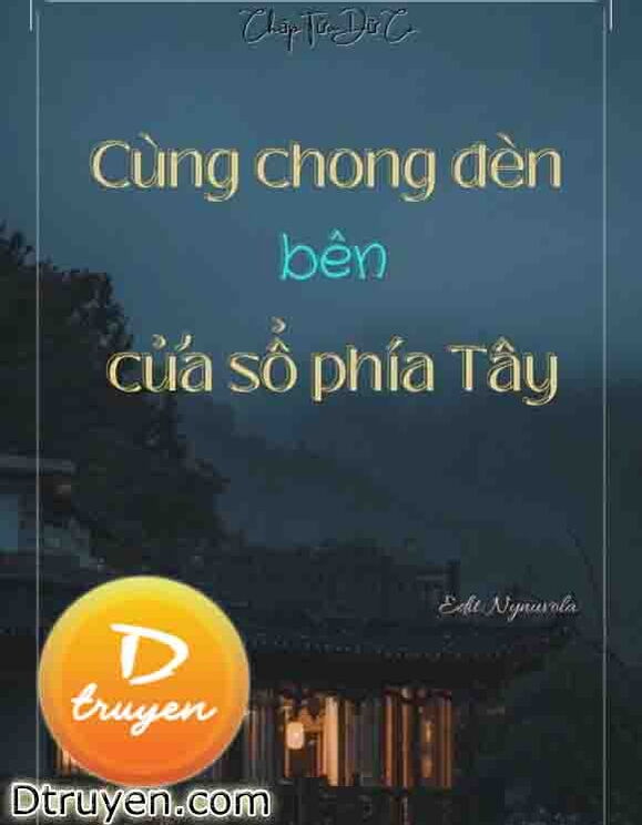 Cùng Chong Đèn Bên Cửa Sổ Phía Tây