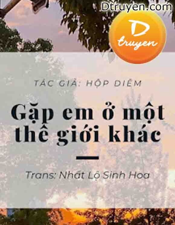 Gặp Em Ở Một Thế Giới Khác