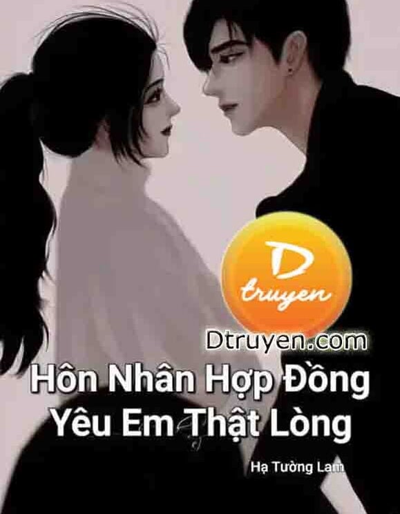 Hôn Nhân Hợp Đồng - Yêu Em Thật Lòng