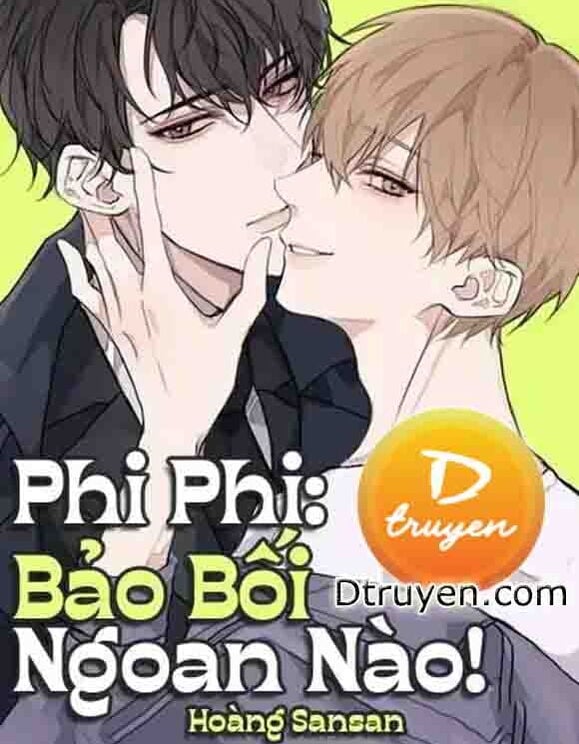 Phi Phi: Bảo Bối Ngoan Nào!