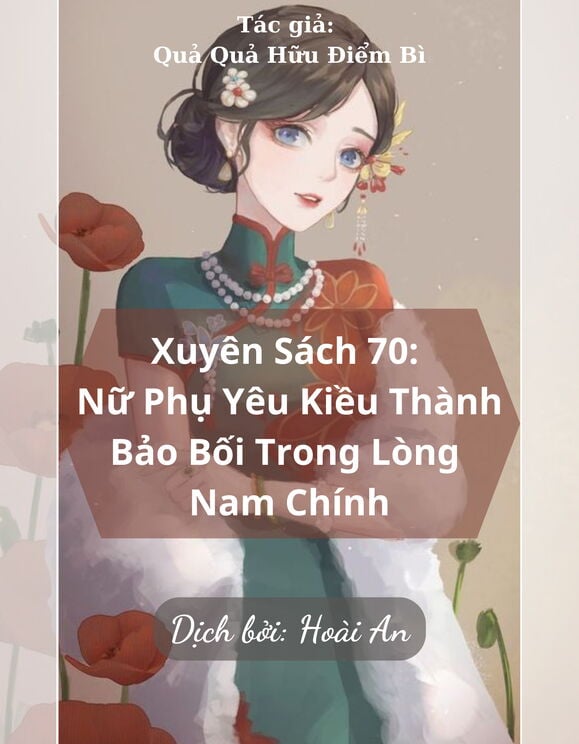 Xuyên Sách 70: Nữ Phụ Yêu Kiều Thành Bảo Bối Trong Lòng Nam Chính