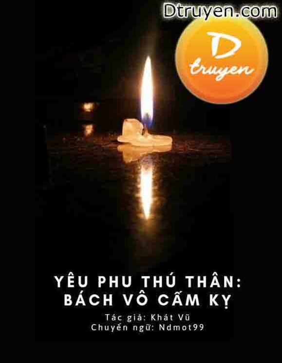 Yêu Phu Thú Thân: Bách Vô Cấm Kỵ