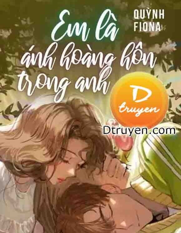 Em Là Ánh Hoàng Hôn Trong Anh