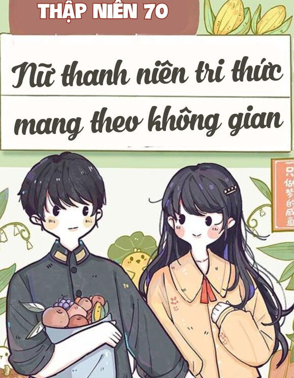 [70] Nữ Thanh Niên Tri Thức Mang Theo Không Gian Được Tháo Hán Sủng Tận Trời