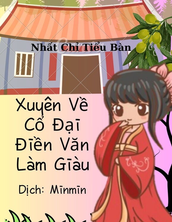 Xuyên Về Cổ Đại Điền Văn Làm Giàu