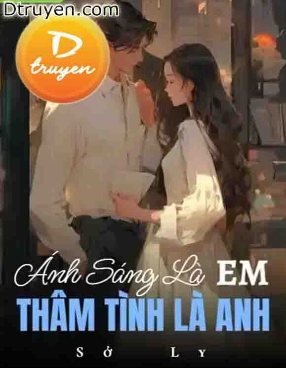 Ánh Sáng Là Em, Thâm Tình Là Anh