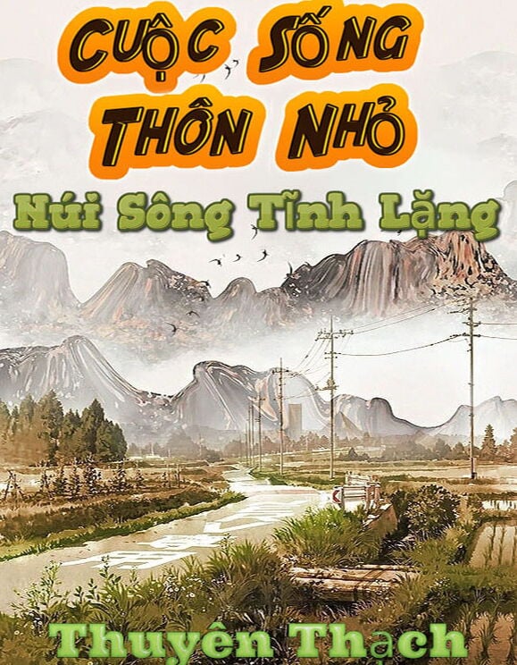 Cuộc Sống Thôn Nhỏ, Núi Sông Tĩnh Lặng