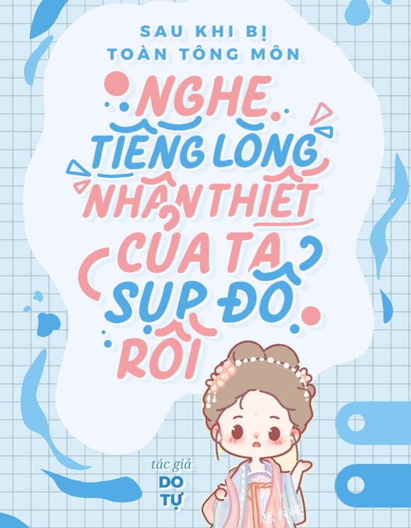 Sau Khi Bị Toàn Tông Môn Nghe Thấy Tiếng Lòng, Nhân Thiết Của Ta Sụp Đổ Rồi