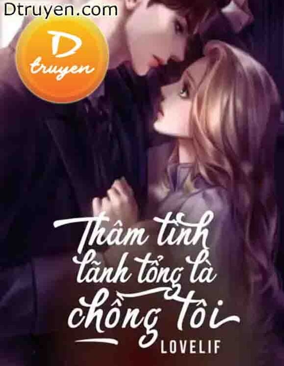 Thâm Tình, Lãnh Tổng Là Chồng Tôi!