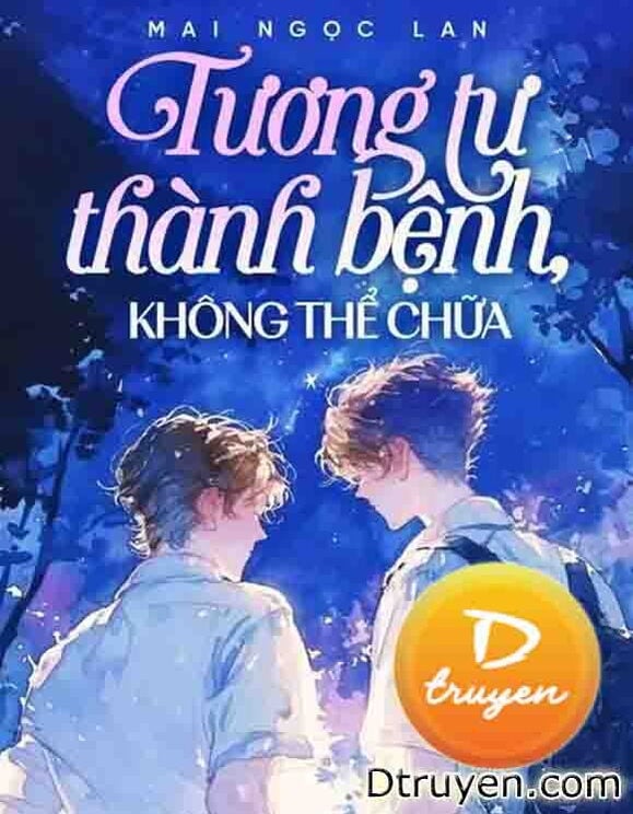 Tương Tư Thành Bệnh, Không Thể Chữa