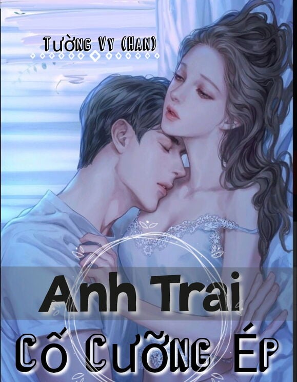 Anh Trai, Cố Cưỡng Ép 