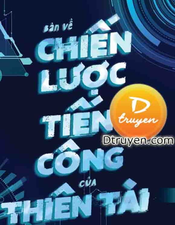 Bàn Về Chiến Lược Tiến Công Của Thiên Tài