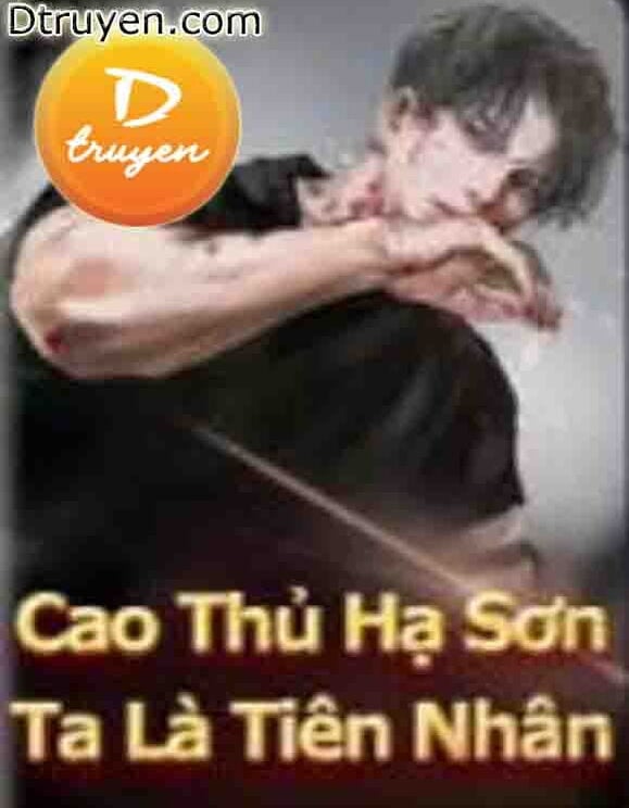 Cao Thủ Hạ Sơn, Ta Là Tiên Nhân