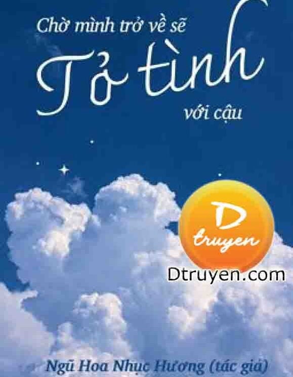 Chờ Mình Trở Về Sẽ Tỏ Tình Với Cậu