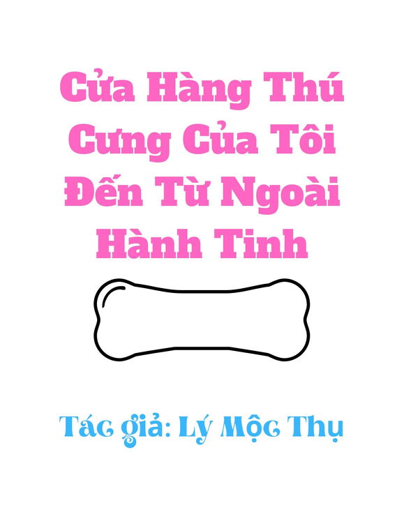 Cửa Hàng Thú Cưng Của Tôi Đến Từ Ngoài Hành Tinh