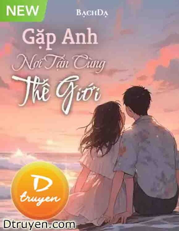 Gặp Anh Nơi Tận Cùng Thế Giới