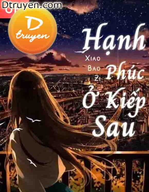 Hạnh Phúc Ở Kiếp Sau