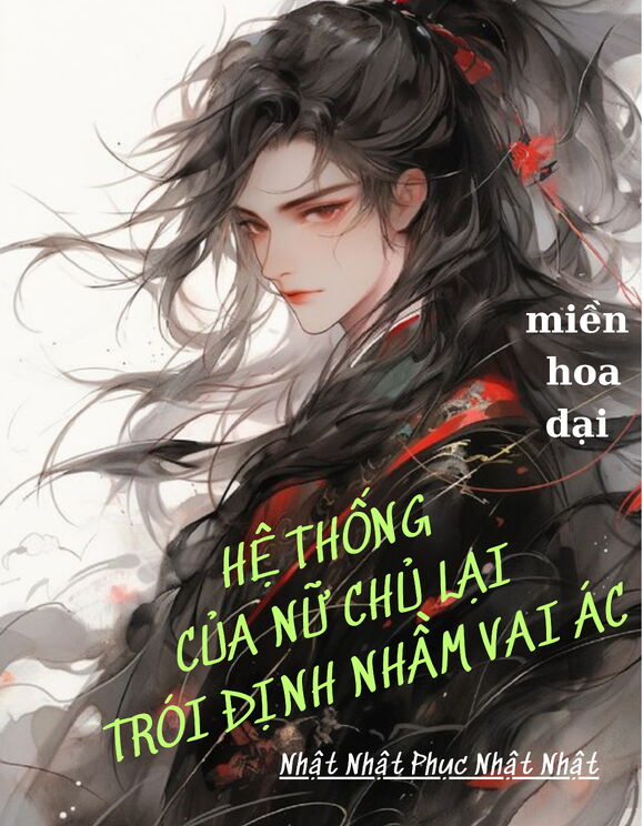 Hệ Thống Của Nữ Chủ Lại Trói Định Nhầm Vai Ác