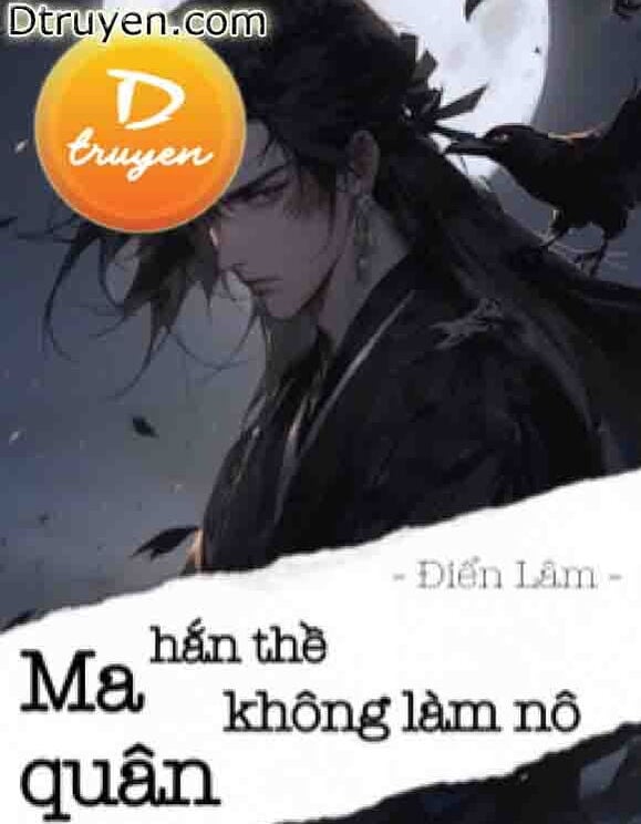 Ma Quân Hắn Thề Không Làm Nô