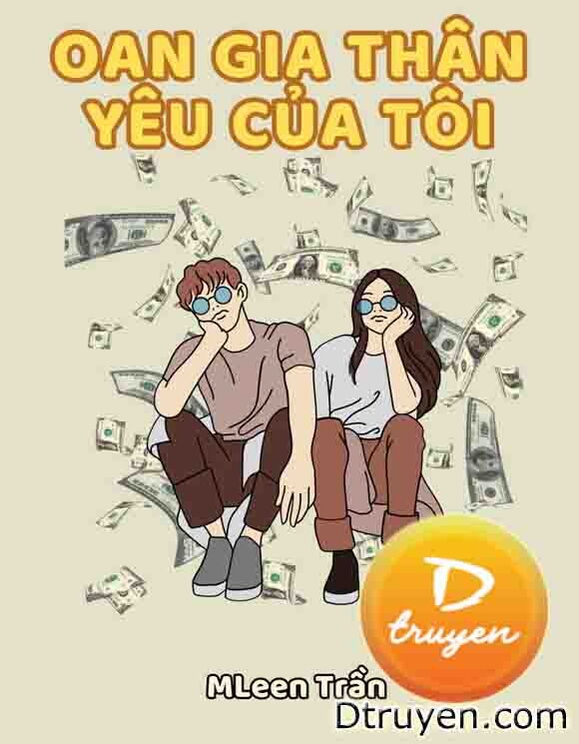 Oan Gia Thân Yêu Của Tôi