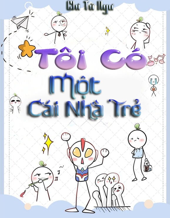 Tôi Có Một Cái Nhà Trẻ