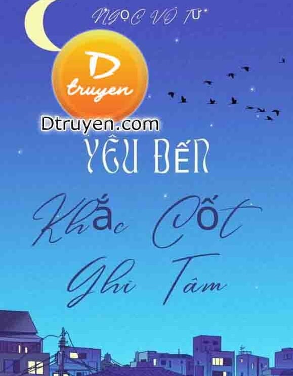 Yêu Đến Khắc Cốt Ghi Tâm