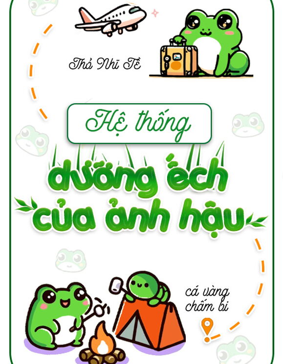 Hệ Thống Dưỡng Ếch Của Ảnh Hậu