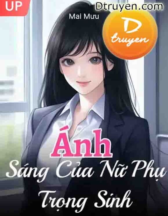 Ánh Sáng Của Nữ Phụ Trọng Sinh