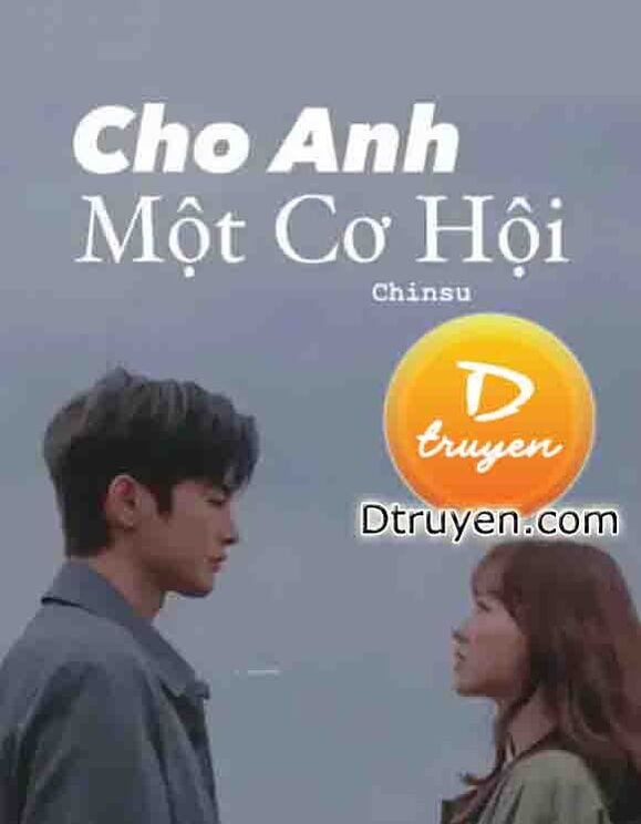 Cho Anh Một Cơ Hội