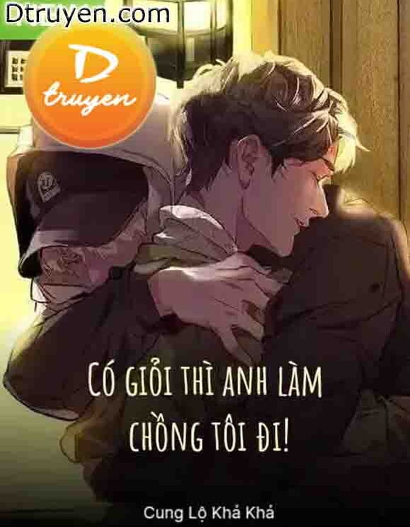 Có Giỏi Thì Anh Làm Chồng Tôi Đi!