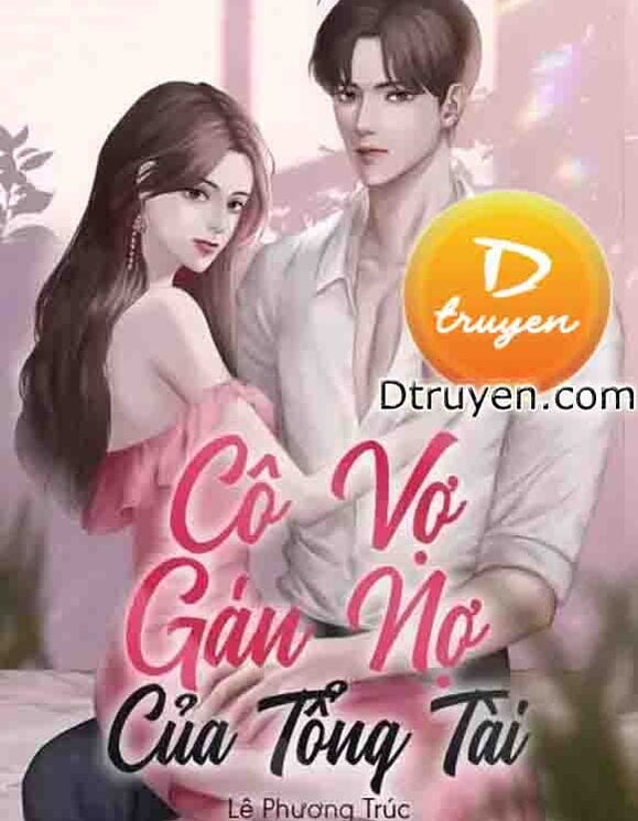 Cô Vợ Gán Nợ Của Tổng Tài