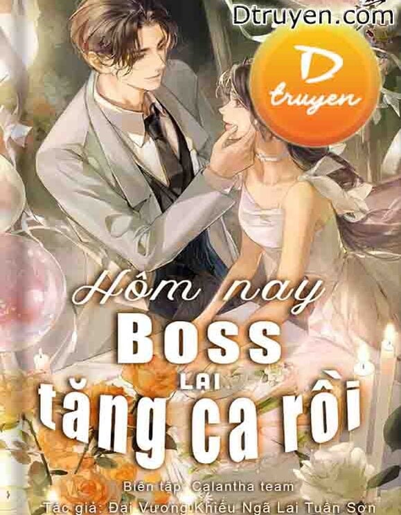 Hôm Nay Boss Lại Tăng Ca Rồi! 