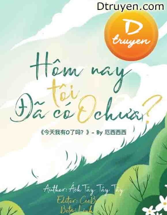 Hôm Nay Tôi Đã Có O Chưa?