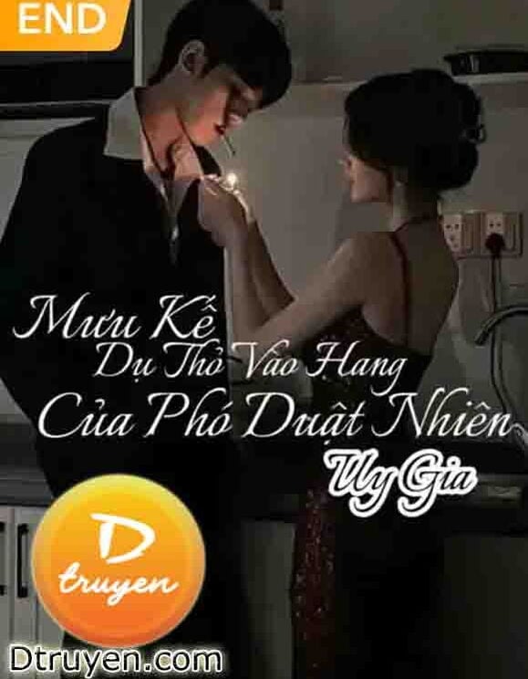 Mưu Kế Dụ Thỏ Vào Hang Của Phó Duật Nhiên