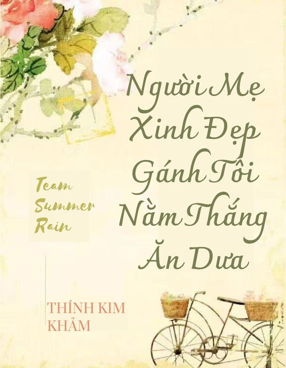 Thập Niên 70: Người Mẹ Xinh Đẹp Gánh Tôi Nằm Thắng Ăn Dưa