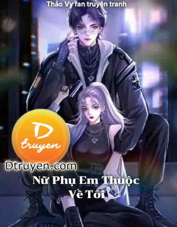 Nữ Phụ Em Thuộc Về Tôi