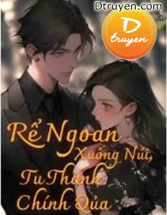 Rể Ngoan Xuống Núi, Tu Thành Chính Quả