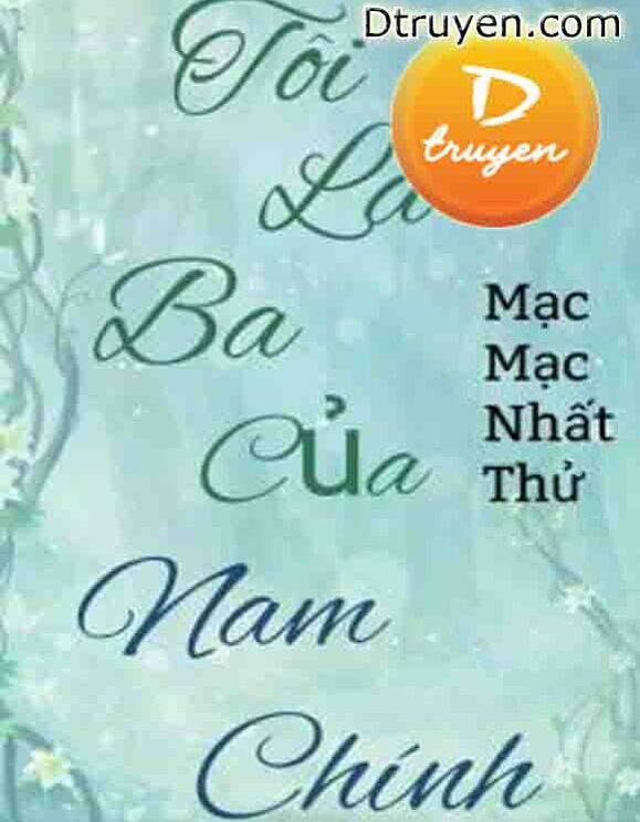 Tôi Là Ba Của Nam Chính