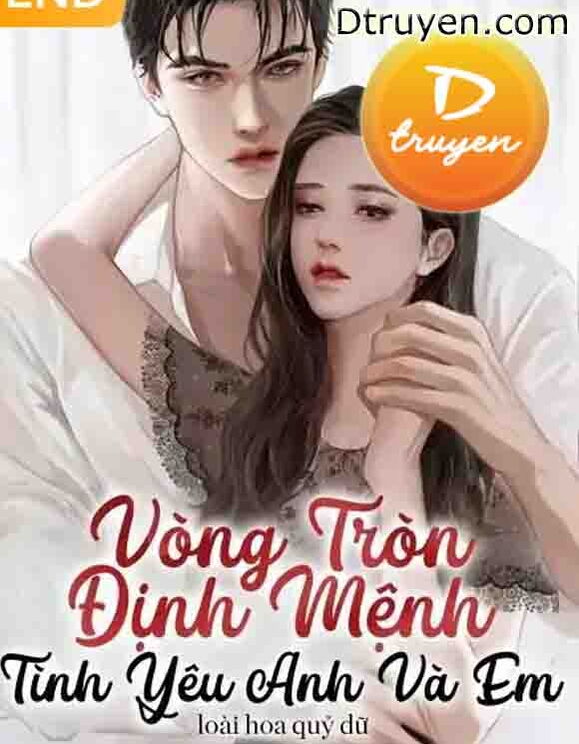 Vòng Tròn Định Mệnh Tình Yêu Anh Và Em