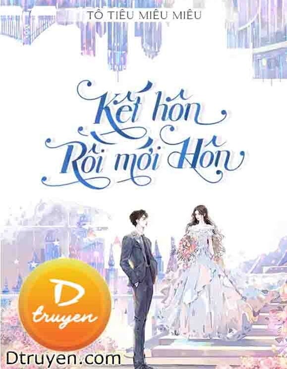 Kết Hôn Rồi Mới Hôn